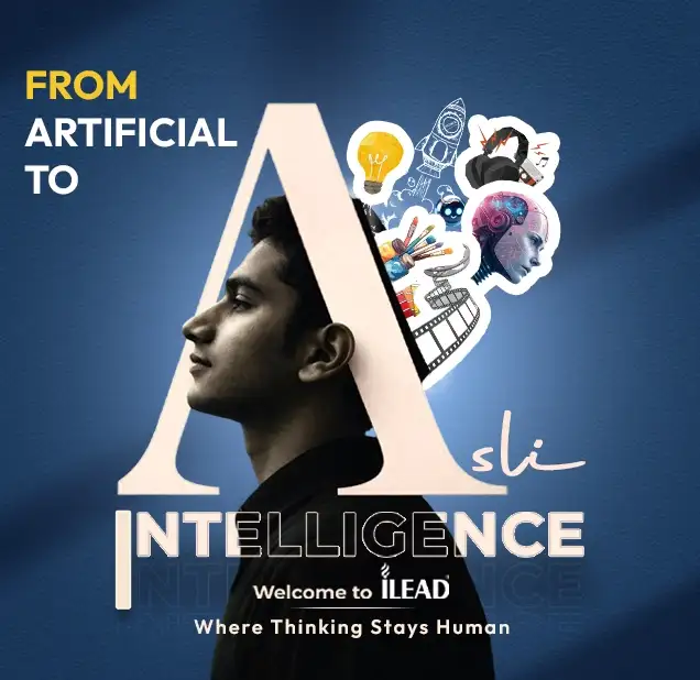 Asli Intelligence - From Artificial To Asli Intelligence - Welcome to iLEAD, Where Thinking Stays Human