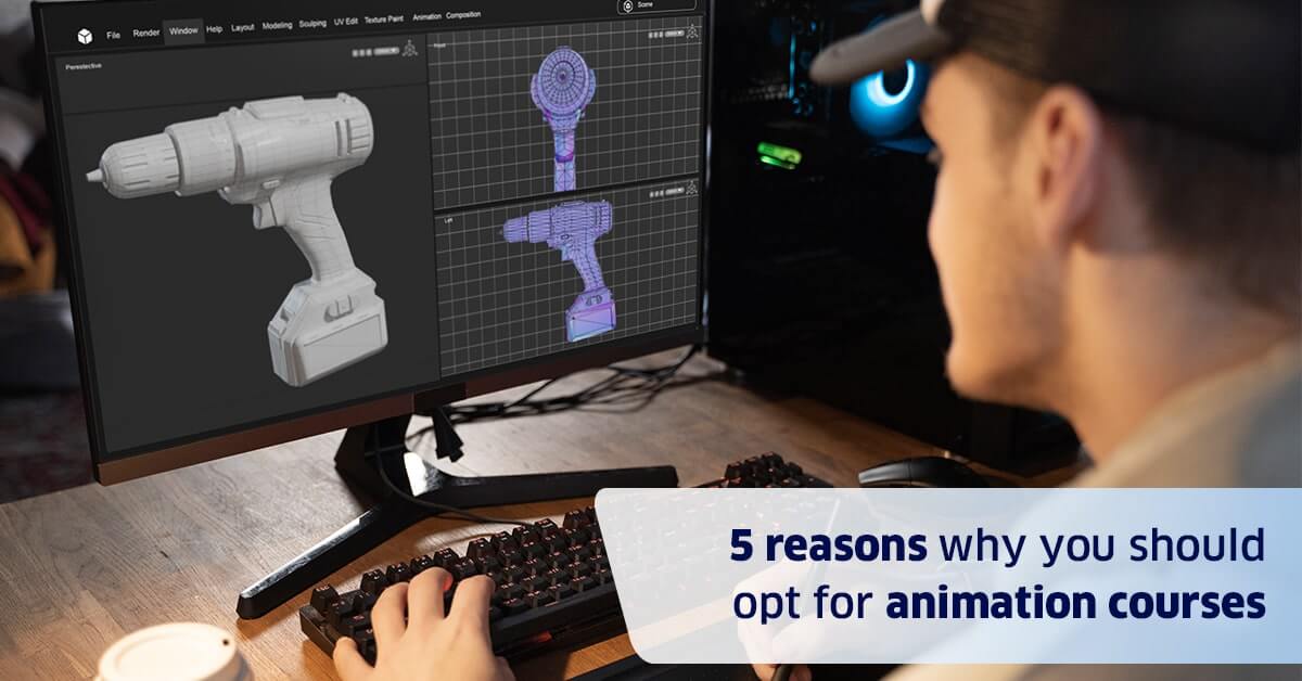 5 Reasons Why You Should Opt For Animation Courses