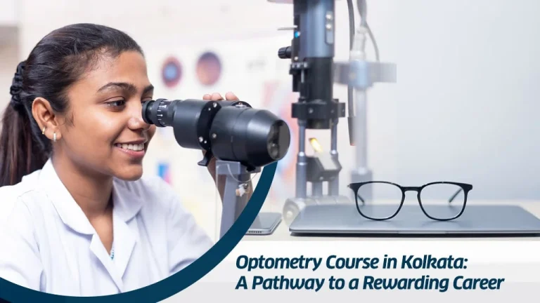 Optometry Course in Kolkata: A Pathway to a Rewarding Career